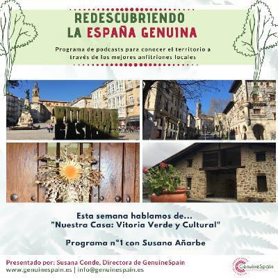 Nuestra casa: Vitoria verde y cultural - Redescubriendo la España Genuina 1