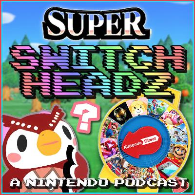 Our MILDEST and WILDEST Nintendo Direct Predictions - #322 Our MILDEST and WILDEST Nintendo Direct Predictions - #322