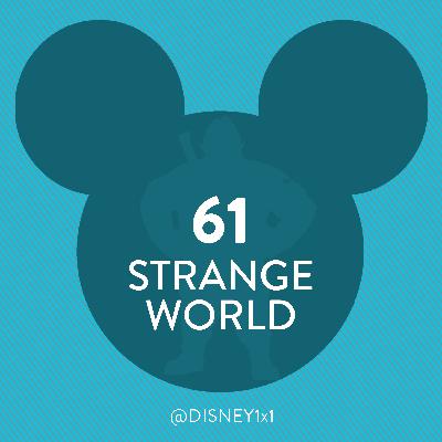 61 / Strange World (2022)