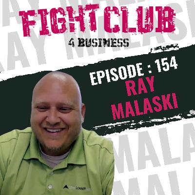 Ep 154 Ray Malaski Ep 154 Ray Malaski