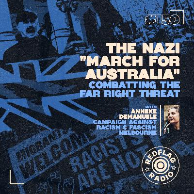 The Nazi "March for Australia": Combatting the far right threat, with Anneke Demanuele