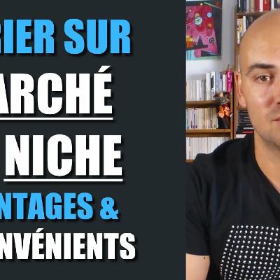 Parier sur marché de niche avantages et inconvénients