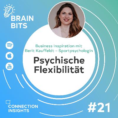 Psychische Flexibilität - Inspiration mit Berit Kauffeldt