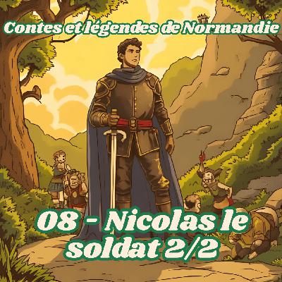 Contes et légendes de Normandie - Nicolas le soldat 2/2
