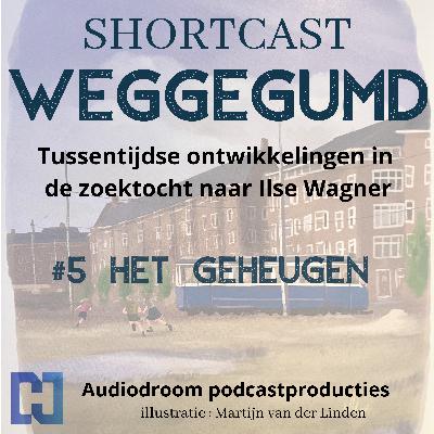 Shortcast Weggegumd | Het geheugen