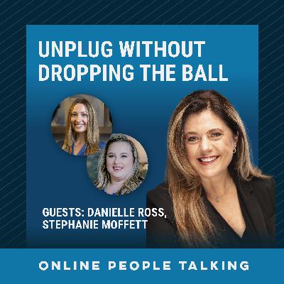 #38: Unplug Without Dropping the Ball #38: Unplug Without Dropping the Ball