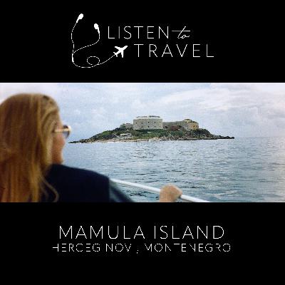 Reise 42: Urlaub im Luxusgefängnis (Mamula Island - Herceg Novi, Montenegro)