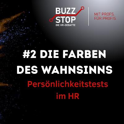 Buzz Stop #2 Persönlichkeitstests in HR: Die Farben des Wahnsinns