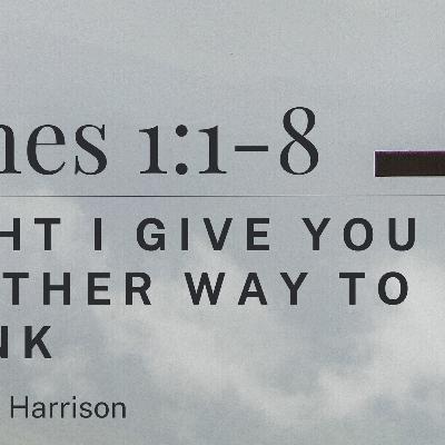 James 1:1-8: Might I Give You Another Way To Think