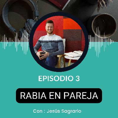 🔥 ¿Por Qué la Rabia en Pareja Puede Salvar Tu Relación? | Aprende a Gestionarla con Mindfulness"