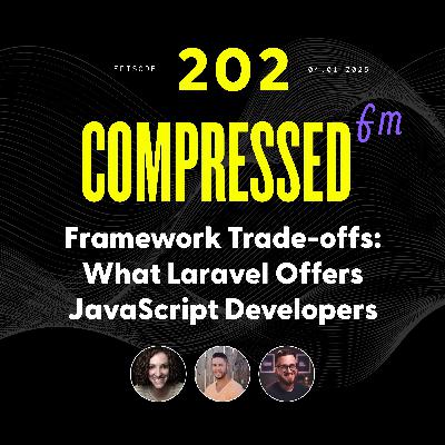 202 | Framework Trade-offs: What Laravel Offers JavaScript Developers