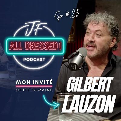 #25. Gilbert Lauzon - De chansonnier en star du Facebook Live!