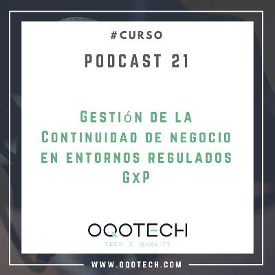 21. Curso "Gestión de la Continuidad de negocio en entornos regulados GxP"