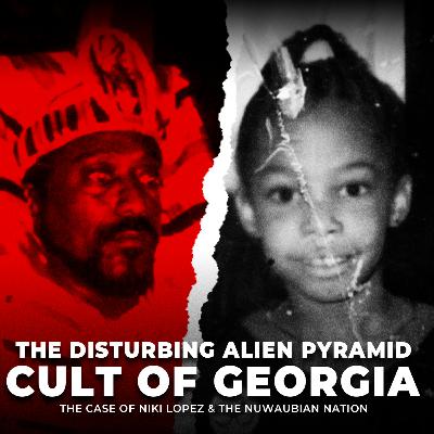 The Disturbing Alien Pyramid Cult of Georgia | The Case of Niki Lopez & The Nuwaubian Nation | UNSEEN