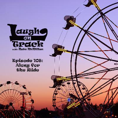 Episode 108: Along for the Ride