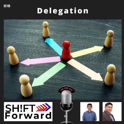 S2 E5: Delegation