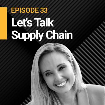 EP33 | Lets Talk Supply Chain Host Shares Story & Branding Hacks ft. Lets Talk Supply Chain