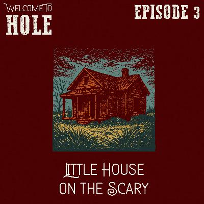 S1, E3 - Little House on the Scary