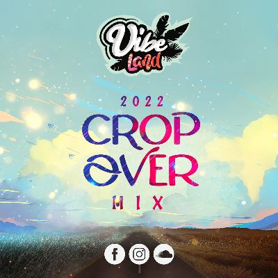 Vibe Land - Crop Over 2022