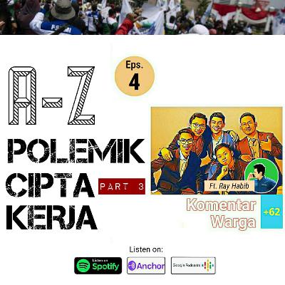 A-Z Polemik Cipta Kerja (Part 3) A-Z Polemik Cipta Kerja (Part 3)