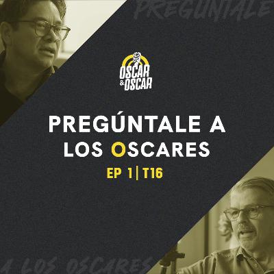 Pregúntale a los Oscares - Q&A | EP 01/T16 Pregúntale a los Oscares - Q&A | EP 01/T16