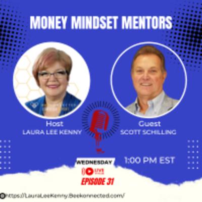 Money Mindset Mentors with Laura Lee & Scott Schilling