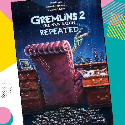 Gremlins 2: The New Batch ᐊᐊ Repeated Gremlins 2: The New Batch ᐊᐊ Repeated