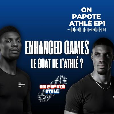 On papote athlé EP 1 | Enhanced Games, le GOAT de l’athlé, Le sprint à la mode On papote athlé EP 1 | Enhanced Games, le GOAT de l’athlé, Le sprint à la mode