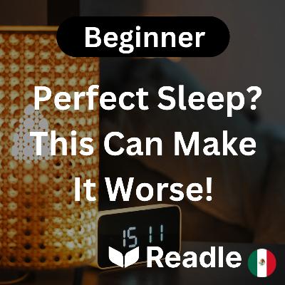 Learn Spanish EP39 - Perfect Sleep? This Can Make It Worse! (Beginner) Learn Spanish EP39 - Perfect Sleep? This Can Make It Worse! (Beginner)
