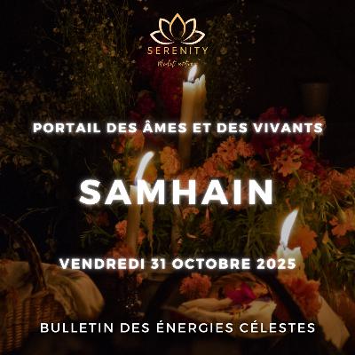 🕯️ SAMHAIN - Vendredi 31 Octobre 2025 - Libération transgénérationnelle 🎧 Podcast