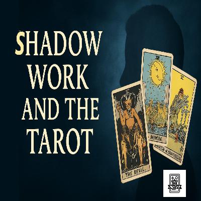 Shadow Work and the Tarot: Meeting the Hidden Self Podcast only