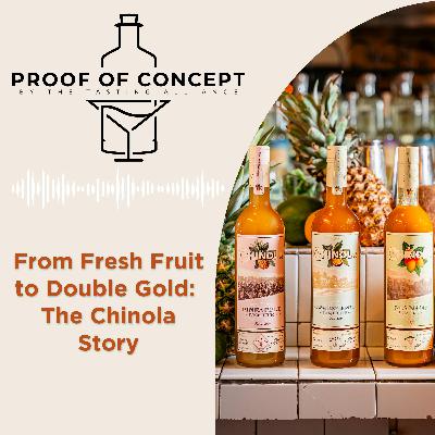 From Fresh Fruit to Double Gold: The Chinola Story From Fresh Fruit to Double Gold: The Chinola Story
