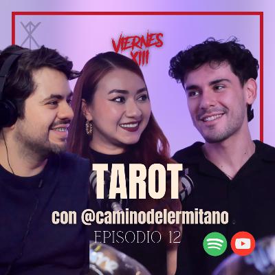 E12 - TAROT y sus misterios con @Caminodelermitano