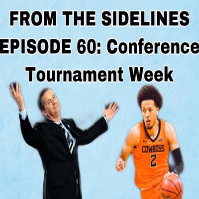 E60: Conference Tournament Week E60: Conference Tournament Week