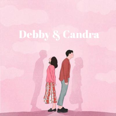 Kisah Debby & Candra