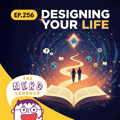 TNL256 - Designing Your Life: ชีวิตออกแบบได้ ถ้าเริ่มตั้งคำถามกับตัวเอง