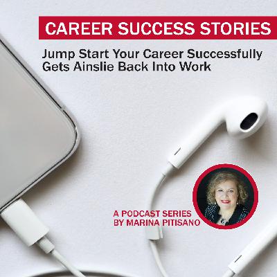 Jump Start Your Career Successfully Gets Ainslie Back Into Work Jump Start Your Career Successfully Gets Ainslie Back Into Work