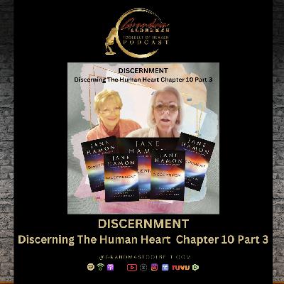 BR DISCERNMENT Chapter 10, Part 3 of 3, "Discerning the Human Heart" BR DISCERNMENT Chapter 10, Part 3 of 3, "Discerning the Human Heart"