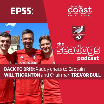 The Seadogs Podcast - Episode 55 - BRID V BORO - THE FRIENDLIEST OF FRIENDLIES!