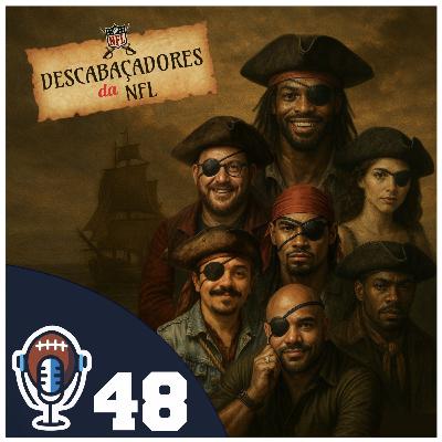 Episódio 48 - Descabaçadores da NFL