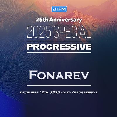 Fonarev - DI.FM's 26th Anniversary Progressive Special 2025