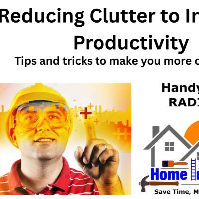 Reducing Clutter to Increase Productivity