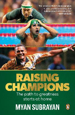 Raising Champions – Myan Subrayan Raising Champions – Myan Subrayan