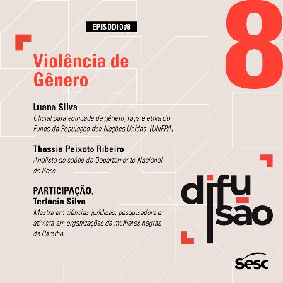 #8 Violência de Gênero #8 Violência de Gênero