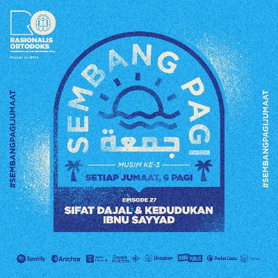 SEMBANG PAGI JUMAAT I MUSIM 2 I EPISOD 23| SIFAT DAJJAL & KEDUDUKAN IBNU SAYYAD SEMBANG PAGI JUMAAT I MUSIM 2 I EPISOD 23| SIFAT DAJJAL & KEDUDUKAN IBNU SAYYAD
