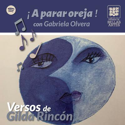¡A parar oreja! Ep. 6 - Versos de Gilda Rincón ¡A parar oreja! Ep. 6 - Versos de Gilda Rincón