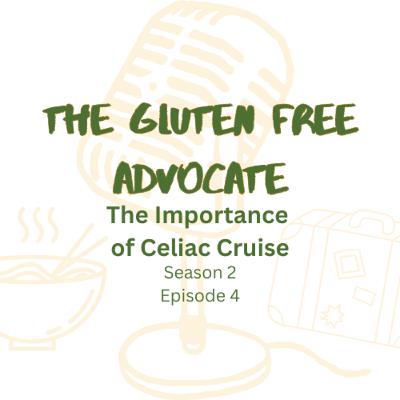 Episode 4: The Importance of a Celiac Cruise
