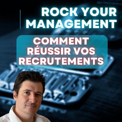 #10 - Comment réussir tous ses entretiens de recrutements !