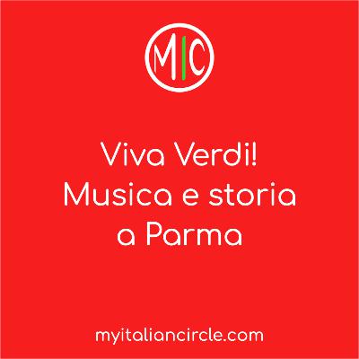 Viva Verdi! Musica e storia a Parma