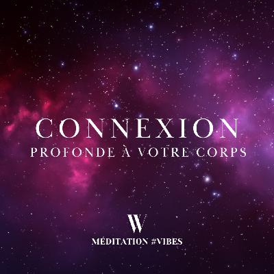 #3. Connexion profonde à votre corps [méditation guidée]